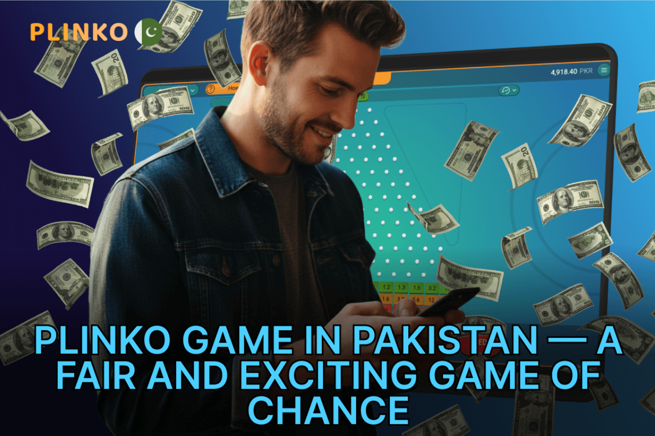 Plinko Game in Pakistan — A Fair and Exciting Game of Chance